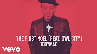 TobyMac - The First Noel (Audio) ft. Owl City