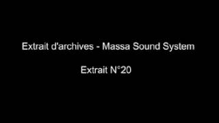 Extrait d'archives - Massa Sound System - Extrait N°20