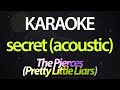 ⭐ Secret - The Pierces (Pretty Little Liars Theme) (Karaoke Version) (Acoustic) ‎(Cover)