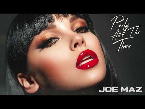 Joe Maz - Party All The Time
