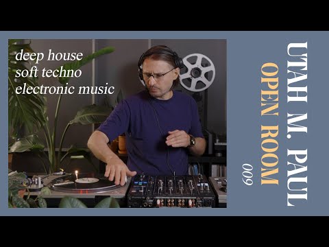 OPEN ROOM 009 x UTAH M. PAUL (deep house, soft techno on vinyl records)