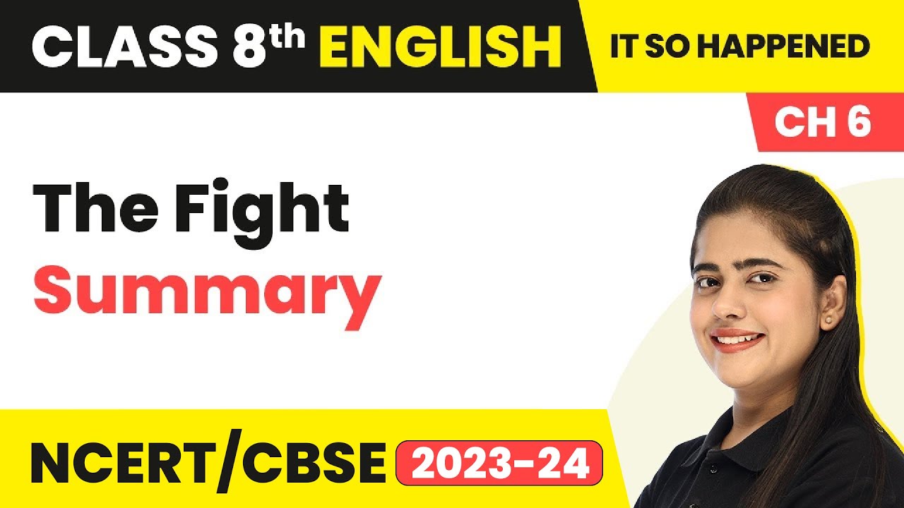 Watch video The Fight - Summary | Class 8th English Chapter 6 Now The Fight - Summary | Class 8th English Chapter 6