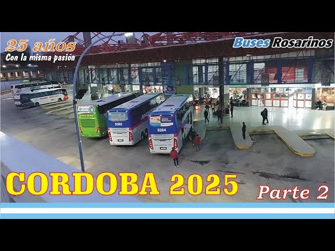 CORDOBA 2025 - MEDIA Y LARGA DISTANCIA parte 2 - BUSES ROSARINOS