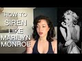 How To Siren Like Marilyn Monroe To Attract Someone