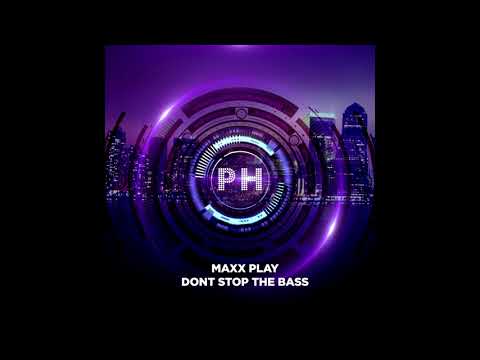 Maxx Play - Don't Stop The Bass (Original)