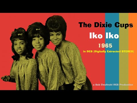 The Dixie Cups  – Iko Iko – 1965 [DES STEREO]