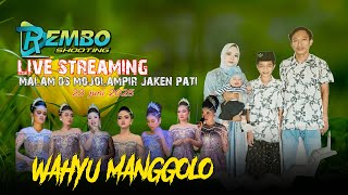 Download lagu LIVE MALAM  WAHYU MANGGOLO  IN DESA MOJOLAMPIR JAKEN PATI 23 JUNI 2025 mp3