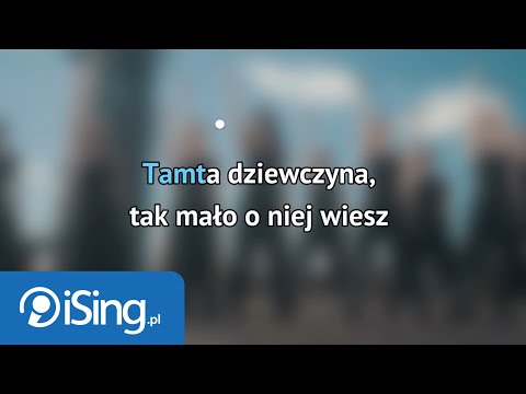 Sylwia Grzeszczak - Tamta Dziewczyna (tekst + karaoke iSing)