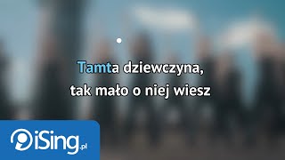 Sylwia Grzeszczak - Tamta Dziewczyna (tekst + karaoke iSing)