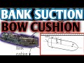 Difference Between Bow Suction And Bow Cushion Effect