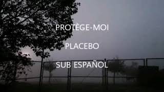 Protège-moi - Placebo // sub español