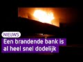 Een bankbrand is al snel dodelijk