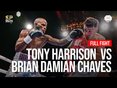 TONY HARRISON vs BRIAN DAMIAN CHAVES FULL FIGHT