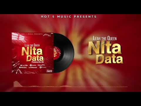 Leah The Queen Nitadata- (Official music Audio)