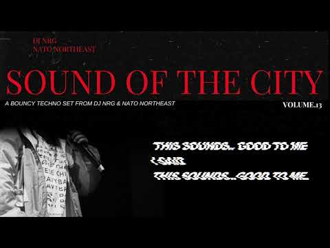SOUND OF THE CITY VOL.13 / DJ NRG | NATO Northeast (13/07/22)