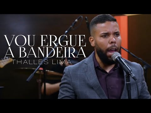 Thalles Lima  - Vou Ergue a Bandeira (Video Oficial)