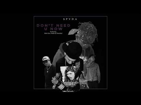 $pyda - Don't Need U Now (feat. Mob One, Hailie & Hanrikal) Official Audio