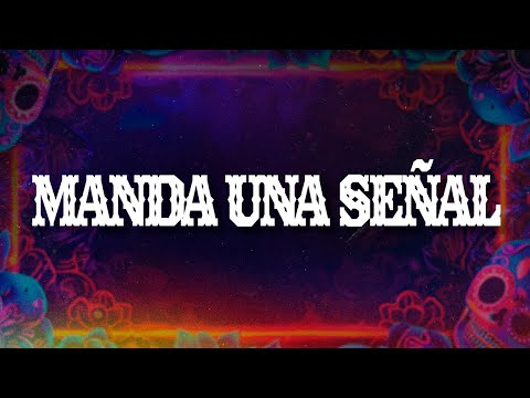 Maná - Manda una Señal (Letra / Lyrics)