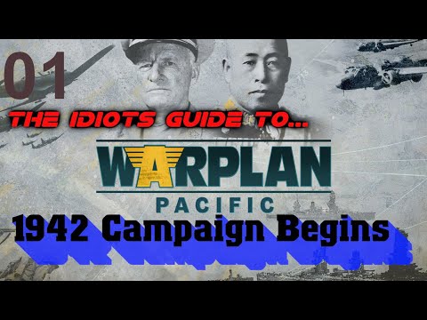01 The Idiots Guide To Warplan Pacific   1942 Campaign   It Begins