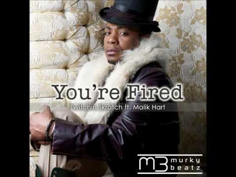 Twitchin Skratch feat. Malik Hart - You're Fired (Klosed Kaption Mix)