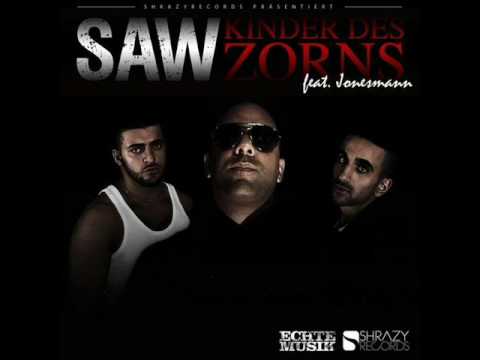 SAW- das wo du her kommst