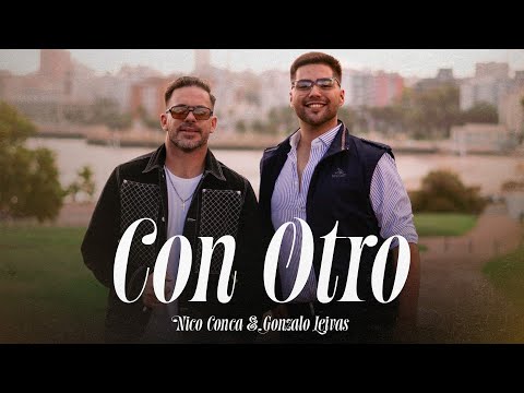 Nico Conca, Gonzalo Leivas - Con Otro (Video Oficial)