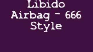 Libido Airbag - 666 Style