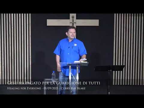 Jesus paid for everyone's healing, Curry Blake