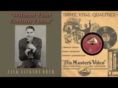 1933, Without That Certain Thing, Jack Jackson Orch. Sam Costa vocal, HD 78rpm