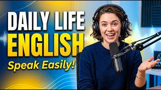Daily Life English Conversation | SpeakUp Sessions Podcast | Learn English for Beginners