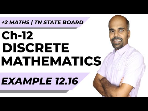 12th | EXAMPLE 12.16 | DISCRETE MATHEMATICS | CHAPTER 12 | STATE BOARD | RAM MATHS