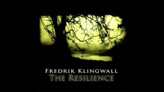 Fredrik Klingwall - The Resilience [Full Album]