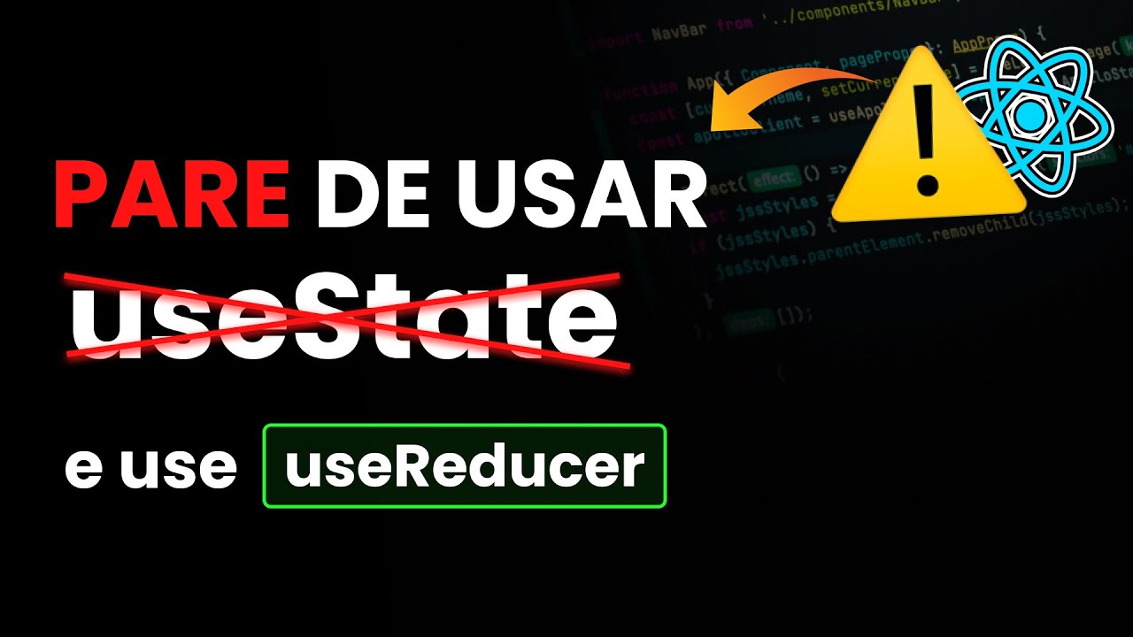 Aprenda useReducer de uma vez por todas com React JS🔥