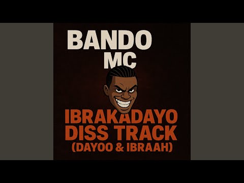 Ibrakadayo Disstrack (Dayoo & Ibraah)