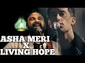 Living Hope Philwickham X Asha Meri NationsofWorship Remix By The Vibes