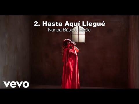 Nanpa Básico, Beéle - Hasta Aquí Llegué (Visualizer)