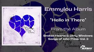 Emmylou Harris  - &quot;Hello in There&quot; -  Broken Hearts &amp; Dirty Windows Vol. 2