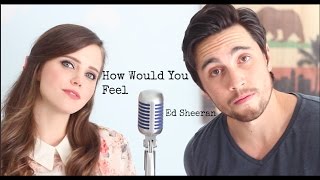 How Would You Feel - Chester See &amp; Tiffany Alvord - Cover - Ed Sheeran