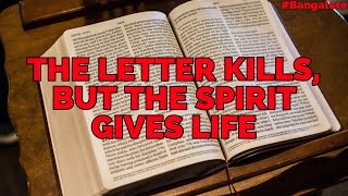 The Letter Kills, But The SPIRIT Gives Life. 31st January 2021