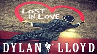 Dylan Lloyd - Lost In Love