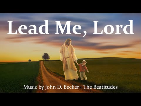 Lead Me, Lord | John Becker | The Beatitudes | Catholic Hymn | Choir  w/Lyrics | Sunday 7pm Choir
