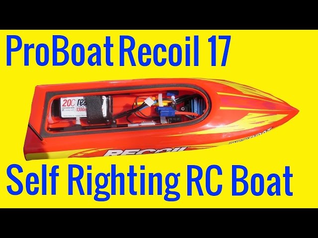 ProBoat Recoil 17 Brushless First Run -  Self RIghting RC Boat Review