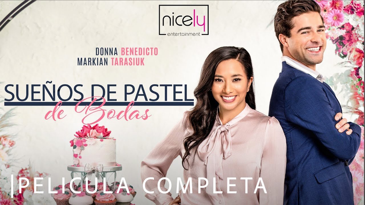 Suenos de Pastel de Bodas | Película Completa en Español
