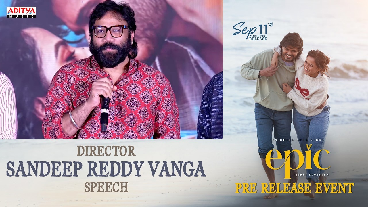 Director Sandeep Reddy Vanga Speech EPIC - First Semester Pre Release Event | Anand Vaishnavi