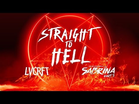 LVCRFT x Sabrina Spellman - Straight To Hell [from Netflix's "Chilling Adventures of Sabrina"]