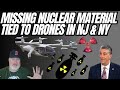 Missing Nuclear Material Tied To Drones In New Jersey And New York