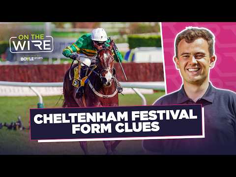 Cheltenham Festival Form Clues | On The Wire | Racing TV