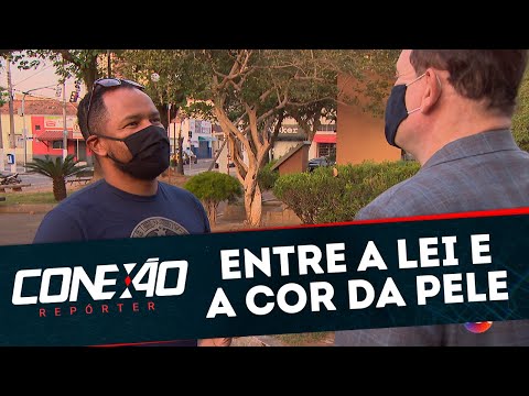 Entre a lei e a cor da pele | Conexão Repórter (15/06/20)
