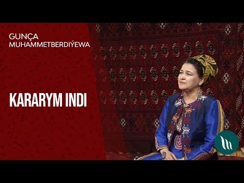 Guncha Muhammetberdiyewa - Kararym indi | 2019