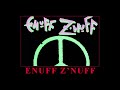 Enuff Z'nuff - The Way Home and Time To Let You Go